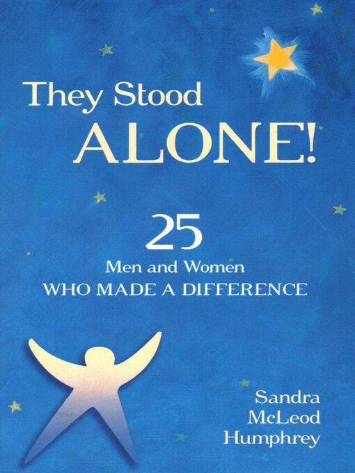 Title details for They Stood Alone! by Sandra Mcleod Humphrey - Available